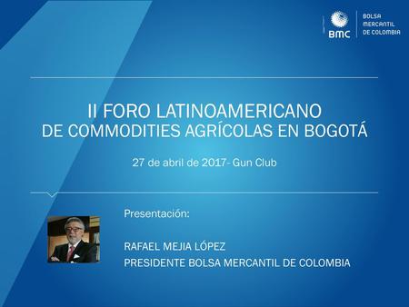 Presentación: RAFAEL MEJIA LÓPEZ