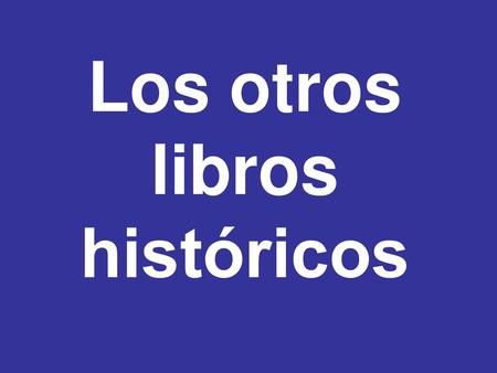 Los otros libros históricos