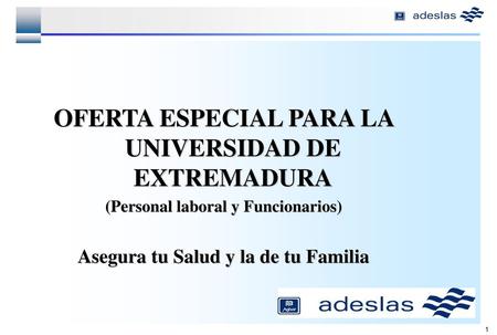 OFERTA ESPECIAL PARA LA UNIVERSIDAD DE EXTREMADURA