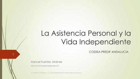 La Asistencia Personal y la Vida Independiente CODISA-PREDIF ANDALUCIA