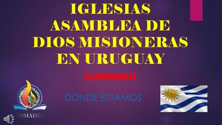 IGLESIAS ASAMBLEA DE DIOS MISIONERAS EN URUGUAY