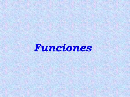 Funciones.