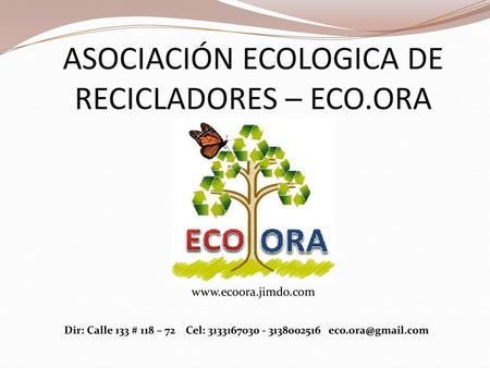 ASOCIACIÓN ECOLOGICA DE RECICLADORES – ECO.ORA