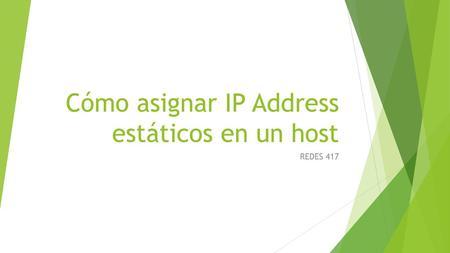 Cómo asignar IP Address estáticos en un host