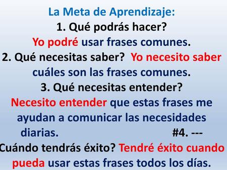 La Meta de Aprendizaje: 1. Qué podrás hacer