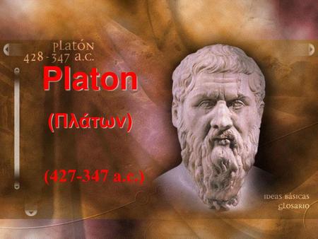Platon (Πλάτων) (427-347 a.c.).