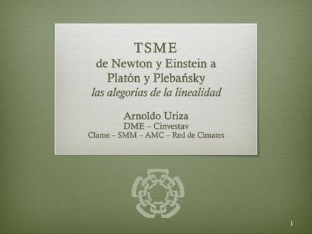 Arnoldo Uriza DME – Cinvestav Clame – SMM – AMC – Red de Cimates