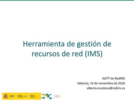 Herramienta de gestión de recursos de red (IMS)