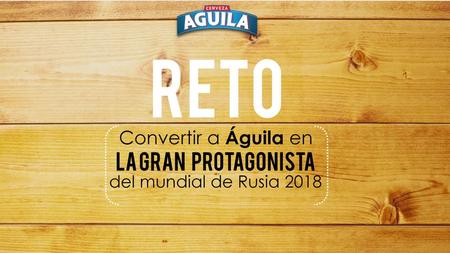 Convertir a Águila en del mundial de Rusia 2018.