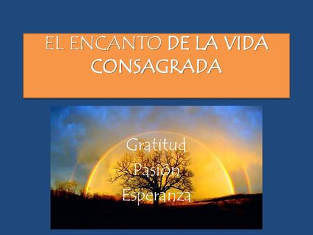 EL ENCANTO DE LA VIDA CONSAGRADA