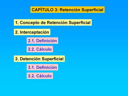 CAPÍTULO 3: Retención Superficial