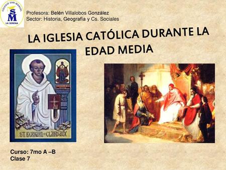 LA IGLESIA CATÓLICA DURANTE LA EDAD MEDIA