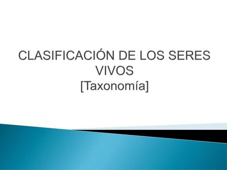 CLASIFICACIÓN DE LOS SERES VIVOS [Taxonomía]