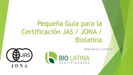 Pequeña Guía para la Certificación JAS / JONA / Biolatina