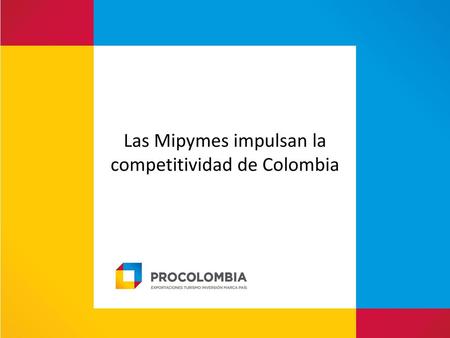 Las Mipymes impulsan la competitividad de Colombia