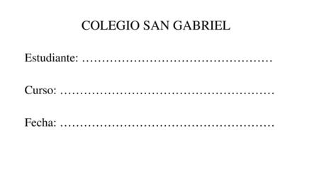 COLEGIO SAN GABRIEL Estudiante: …………………………………………