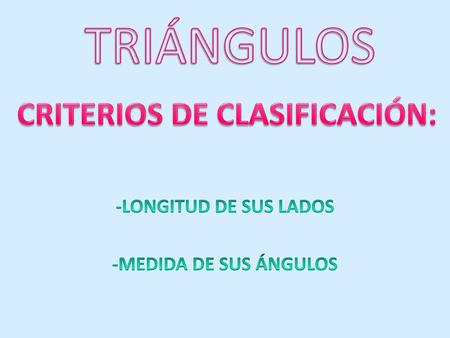 -LONGITUD DE SUS LADOS -MEDIDA DE SUS ÁNGULOS