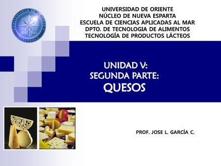 DPTO. DE TECNOLOGIA DE ALIMENTOS TECNOLOGÍA DE PRODUCTOS LÁCTEOS