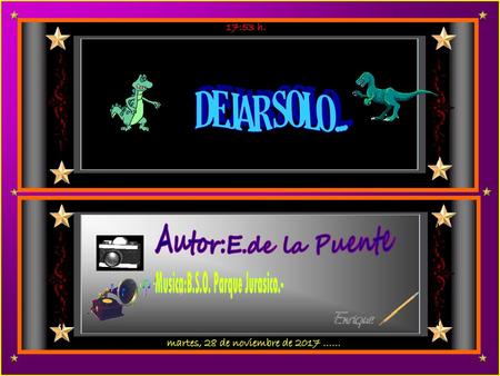 Musica:B.S.O. Parque Jurasico.- martes, 28 de noviembre de 2017 ……