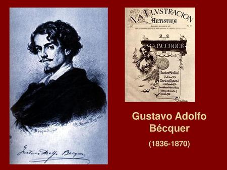 Gustavo Adolfo Bécquer ( )