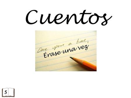 Cuentos Érase una vez 5.