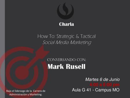 Mark Rusell Charla How To: Strategic & Tactical Social Media Marketing