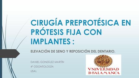 CIRUGÍA PREPROTÉSICA EN PRÓTESIS FIJA CON IMPLANTES :