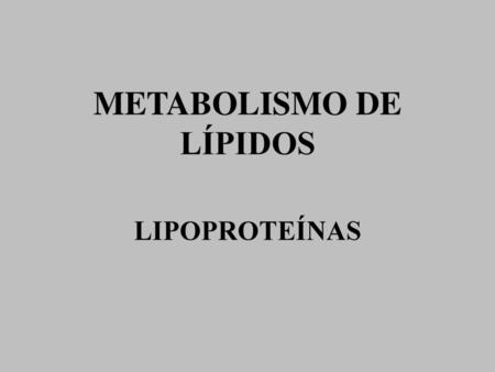 METABOLISMO DE LÍPIDOS