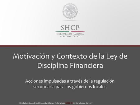 Motivación y Contexto de la Ley de Disciplina Financiera