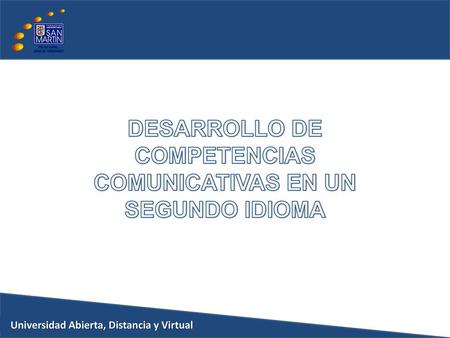 DESARROLLO DE COMPETENCIAS COMUNICATIVAS EN UN SEGUNDO IDIOMA