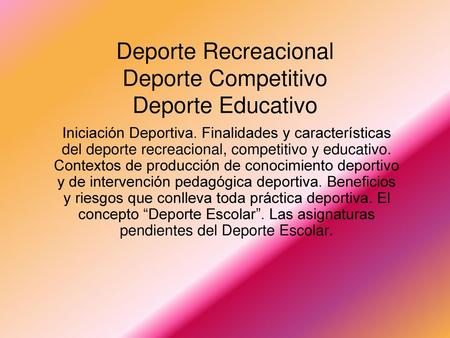 Deporte Recreacional Deporte Competitivo Deporte Educativo