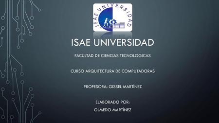 Isae universidad FACULTAD DE CIENCIAS TECNOLOGICAS