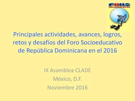IX Asamblea CLADE México, D.F. Noviembre 2016