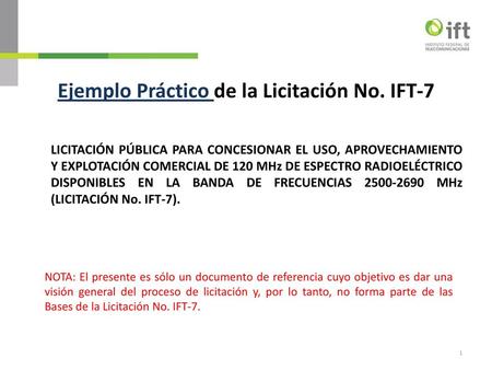 Ejemplo Práctico de la Licitación No. IFT-7