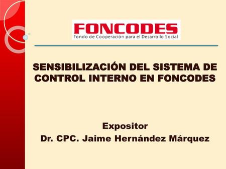 SENSIBILIZACIÓN DEL SISTEMA DE CONTROL INTERNO EN FONCODES
