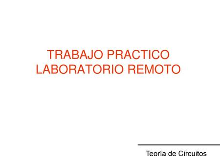 TRABAJO PRACTICO LABORATORIO REMOTO