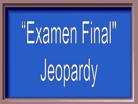 “Examen Final Jeopardy.