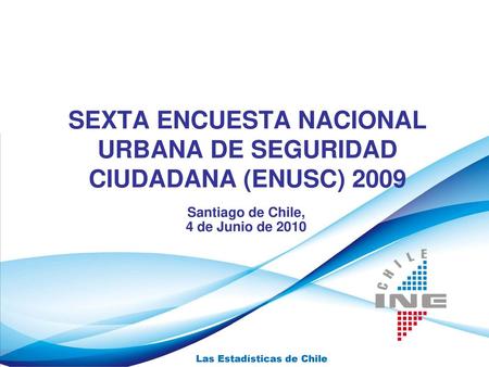 SEXTA ENCUESTA NACIONAL URBANA DE SEGURIDAD CIUDADANA (ENUSC) 2009