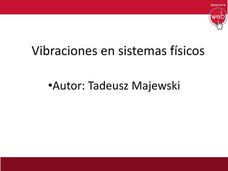 Vibraciones en sistemas físicos