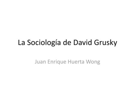 La Sociología de David Grusky