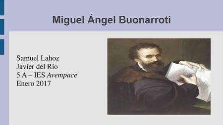 Miguel Ángel Buonarroti