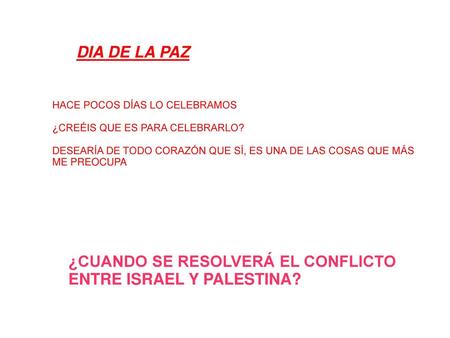 ¿CUANDO SE RESOLVERÁ EL CONFLICTO ENTRE ISRAEL Y PALESTINA?