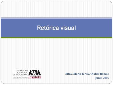 Mtra. María Teresa Olalde Ramos Junio 2016