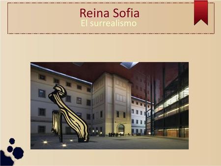 Reina Sofia El surrealismo.