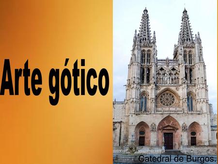 Arte gótico Catedral de Burgos..