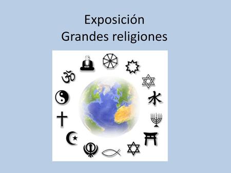 Exposición Grandes religiones
