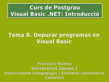 Curs de Postgrau Visual Basic .NET: Introducció