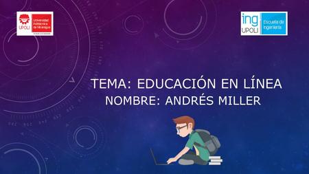 Tema: Educación en línea