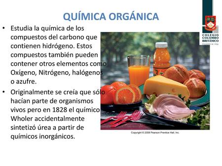 QUÍMICA ORGÁNICA Estudia la química de los compuestos del carbono que contienen hidrógeno. Estos compuestos también pueden contener otros elementos como.