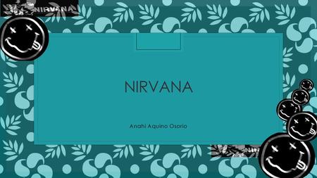 NIRVANA Anahi Aquino Osorio.